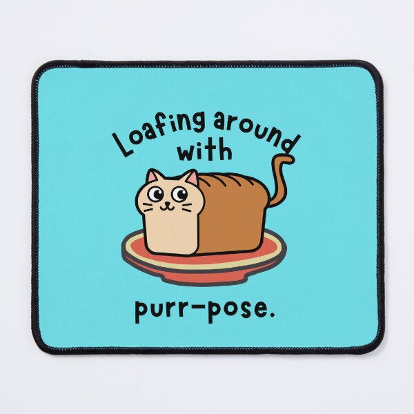 Item preview, Loafing Around with Purr-pose – Funny Cat Bread Pun Design | Cute Kawaii Cat Lover Gift by The BeeKind Space designed and sold by TheBeeKindSpace.