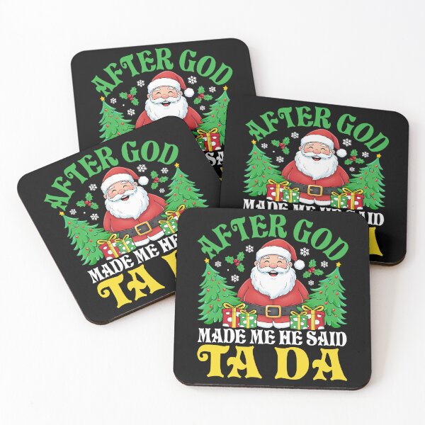 Item preview, After God Made Me, He Said Ta-Da – Santa Christmas Design designed and sold by mraihan.
