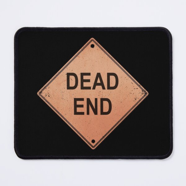 Item preview, DEAD END designed and sold by RonnyMilleo.