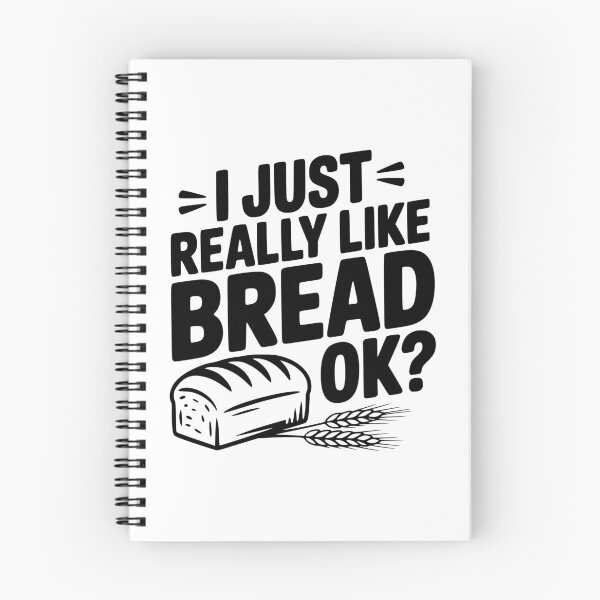 Item preview, I Just Really Like Bread Ok? designed and sold by Frank Ring.