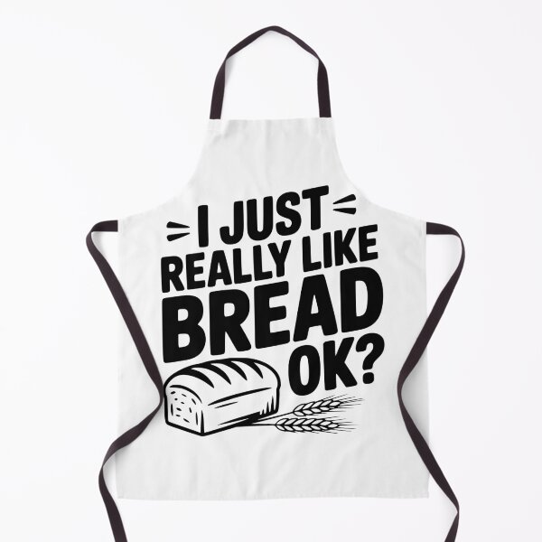 Item preview, I Just Really Like Bread Ok? designed and sold by Frank Ring.