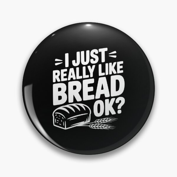 Item preview, I Just Really Like Bread Ok? designed and sold by Frank Ring.