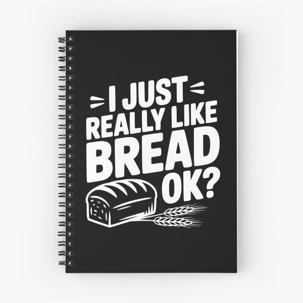 Item preview, I Just Really Like Bread Ok? designed and sold by Frank Ring.