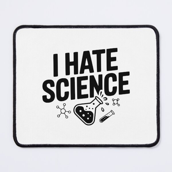 Item preview, I Hate Science designed and sold by Frank Ring.