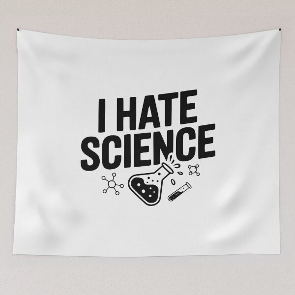 Item preview, I Hate Science designed and sold by Frank Ring.