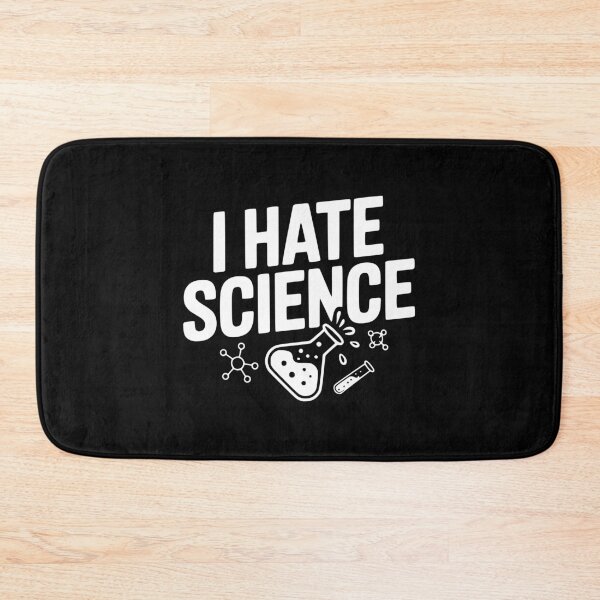 Item preview, I Hate Science designed and sold by Frank Ring.