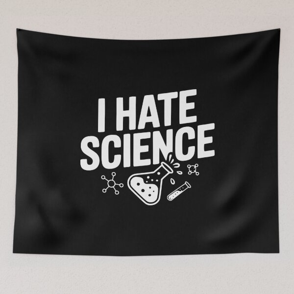 Item preview, I Hate Science designed and sold by Frank Ring.