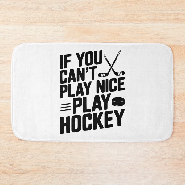 Item preview, If You Can’t Play Nice Play Hockey designed and sold by Frank Ring.