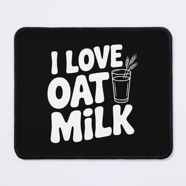 Item preview, I Love Oat Milk designed and sold by Frank Ring.