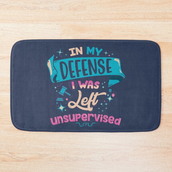 Item preview, In My Defense I Was Left Unsupervised designed and sold by therocketman.