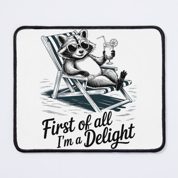 Item preview, First Of All I'M A Delight Raccoon designed and sold by TorjeARTStore.