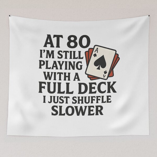 Item preview, At 80 I'm Still Playing With A Full Deck 80th Birthday designed and sold by hemagamo.