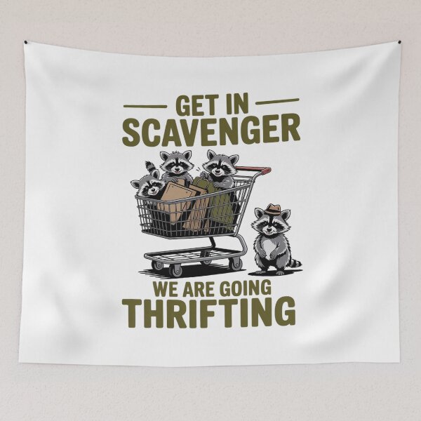 Item preview, Get In Scavenger We'Re Going Thrifting Raccoon designed and sold by TorjeARTStore.
