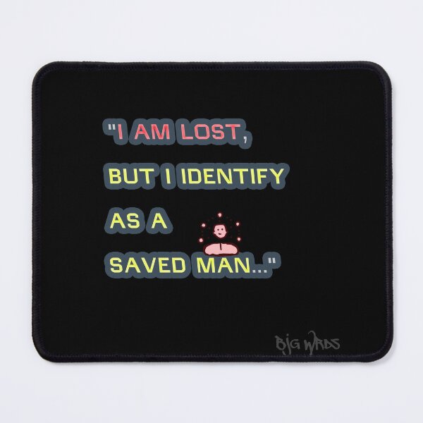 Item preview, "I AM LOST ..." Quote 11/08/2025 designed and sold by BJGWRDS.