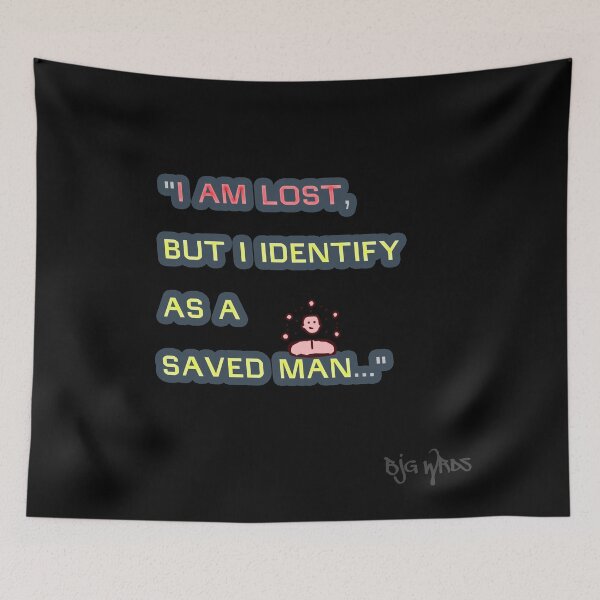 Item preview, "I AM LOST  ..." Quote 11/08/2025 designed and sold by BJGWRDS.