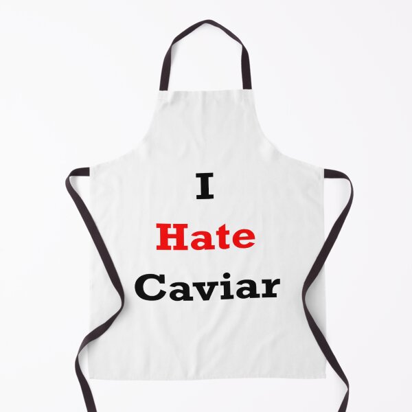 Item preview, I hate Caviar designed and sold by FallonDaria.