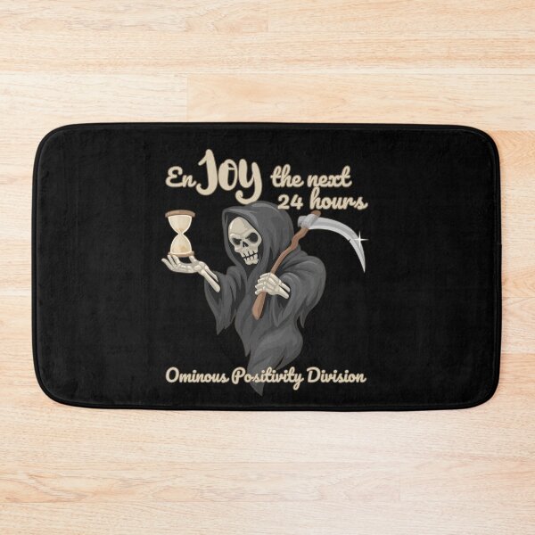 Item preview, Enjoy The Next 24 Hours Ominous Positivity Division designed and sold by AnnInk Print Studio.