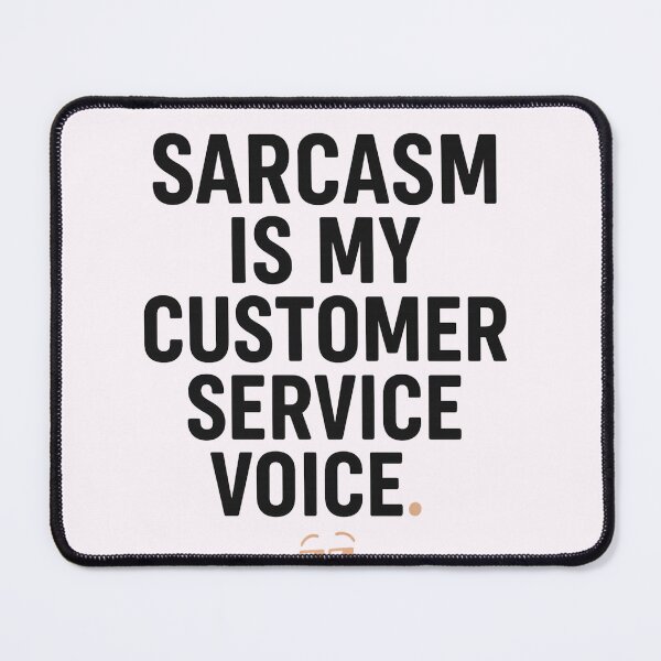 Item preview, Sarcasm Is My Customer Service Voice — Funny Retail & Office Humor Design designed and sold by Laughprints.