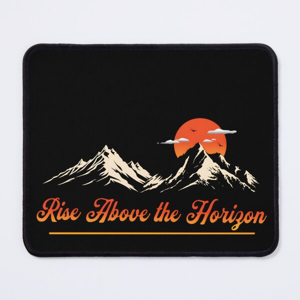 Item preview, Rise Above the Horizon Motivational Mountain Design designed and sold by Ekracreatives.