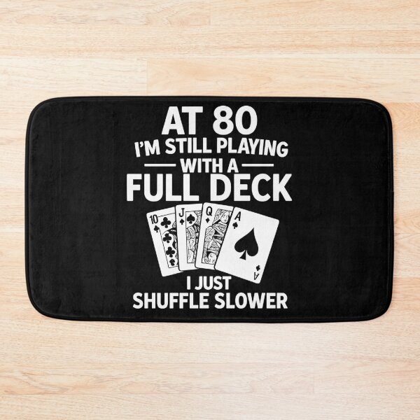Item preview, At 80 I'm Still Playing With A Full Deck 80th Birthday designed and sold by hemagamo.