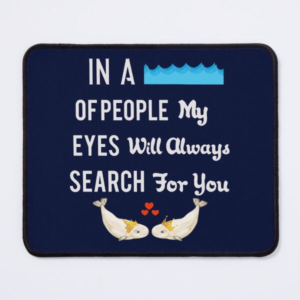 Item preview, In A Sea Of People My Eyes Will Always Search For You Beluga Whale  designed and sold by SantogadeElenas.