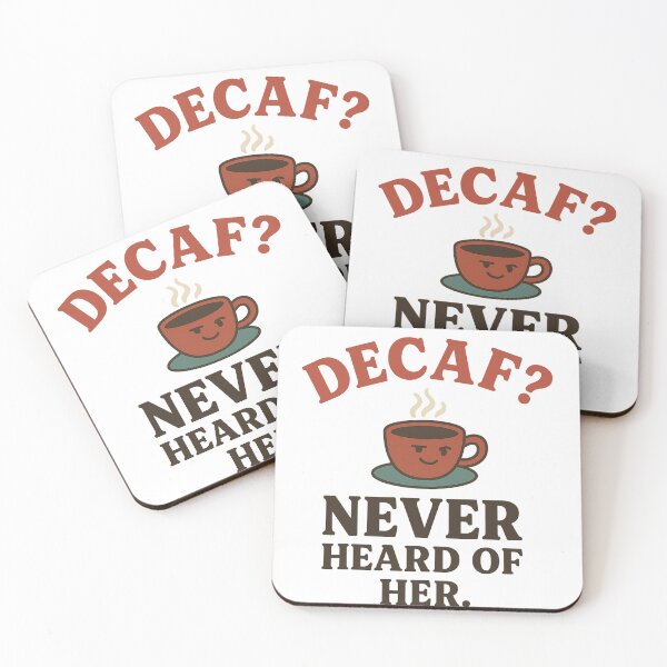 Item preview, Decaf? Never Heard of Her — Funny Barista & Coffee Lover Design designed and sold by Laughprints.