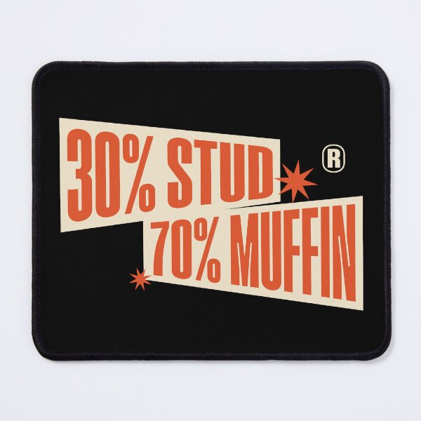Item preview, 30% Stud 70% Muffin – Funny Pun designed and sold by dudelinart.