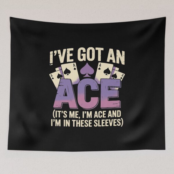Item preview, Ace Pride Ive Got An Ace Up My Asexual  designed and sold by GGrizeldaRivas.