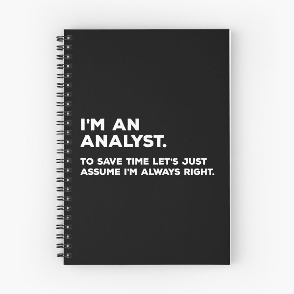 Aperçu de l'œuvre Je suis analyste, pour gagner du temps, supposons que j'ai toujours raison créée et vendue par teesaurus.