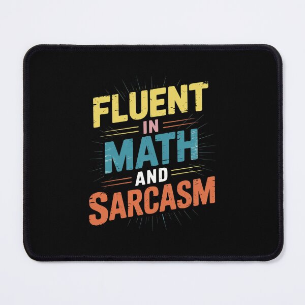 Item preview, Fluent In Math And Sarcasm Math Teacher Appreciation11  designed and sold by lilLilaBatArt.