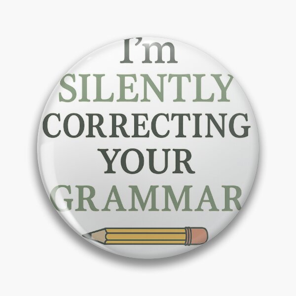 Item preview, ✏️ I’m Silently Correcting Your Grammar — Funny Teacher & Editor Shirt designed and sold by Laughprints.