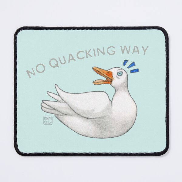 Item preview, No quacking way designed and sold by MaryellaArt.