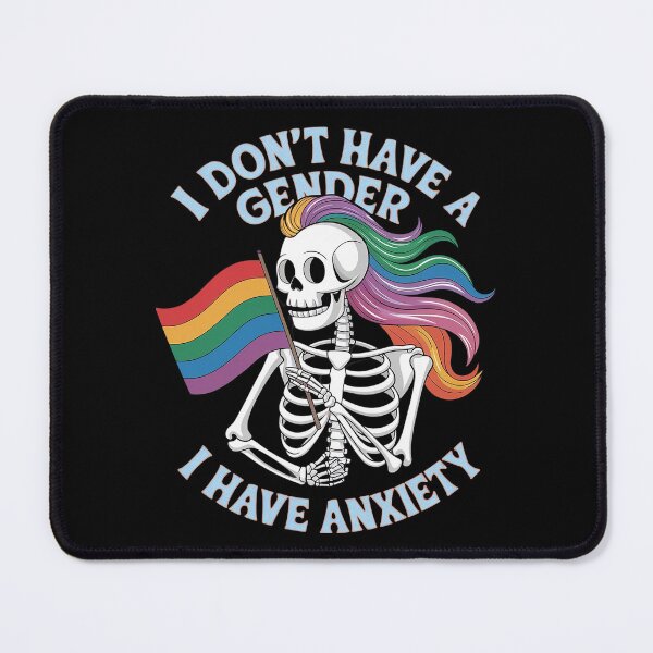 Item preview, I Dont Have A Gender I Have Anxiety Non-Binary designed and sold by GGrizeldaRivas.