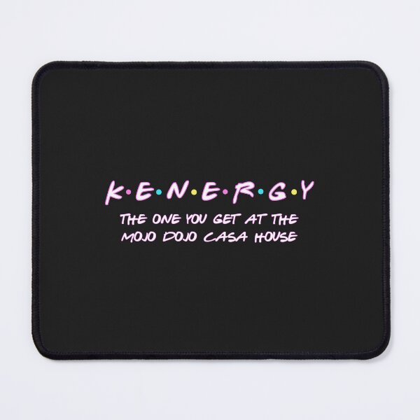 Item preview, Kenergy The One You Get At The Mojo Dojo Casa House Collection designed and sold by haotrannam.