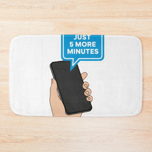 Item preview, Funny Phone Addiction Tech Humor Just 5 More Minutes designed and sold by StickyGuys.