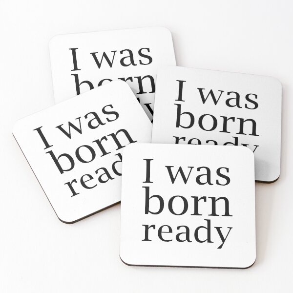 Item preview, I was born ready motivation sentence in black english letters designed and sold by Prints Actually.