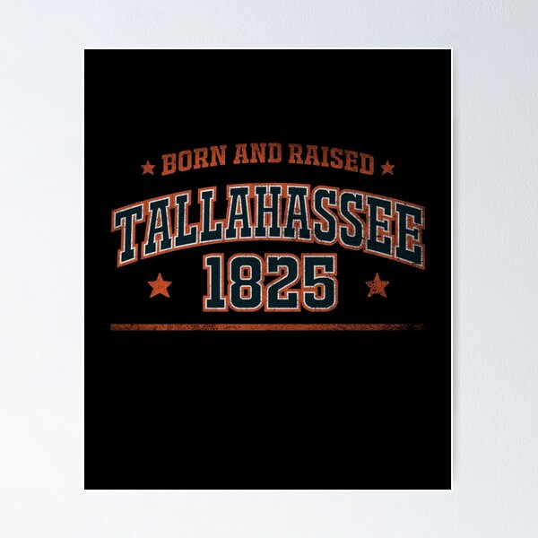 Item preview, Tallahassee , born and raised designed and sold by HB Shirts.