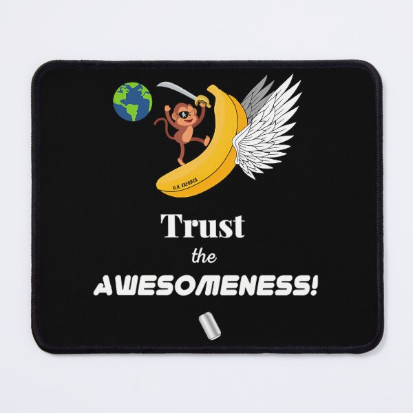 Item preview, Trust The Awesomeness Expeditionarys Force designed and sold by ScottieBode.
