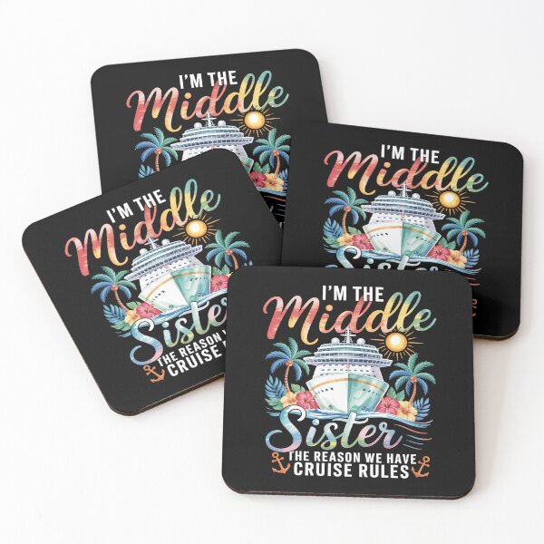 Item preview, Middle Sister The Reason We Have Rules Sisters Cruise designed and sold by JonGogue.