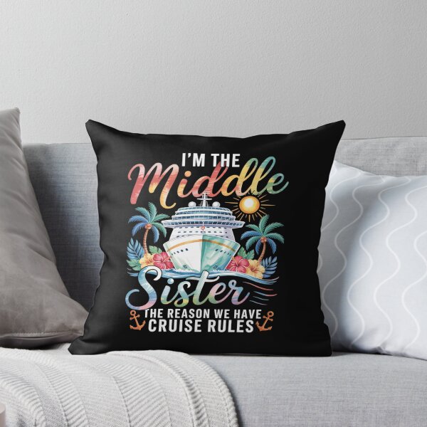 Item preview, Middle Sister The Reason We Have Rules Sisters Cruise designed and sold by JonGogue.