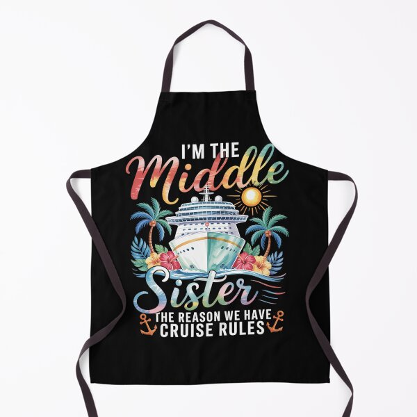 Item preview, Middle Sister The Reason We Have Rules Sisters Cruise designed and sold by JonGogue.