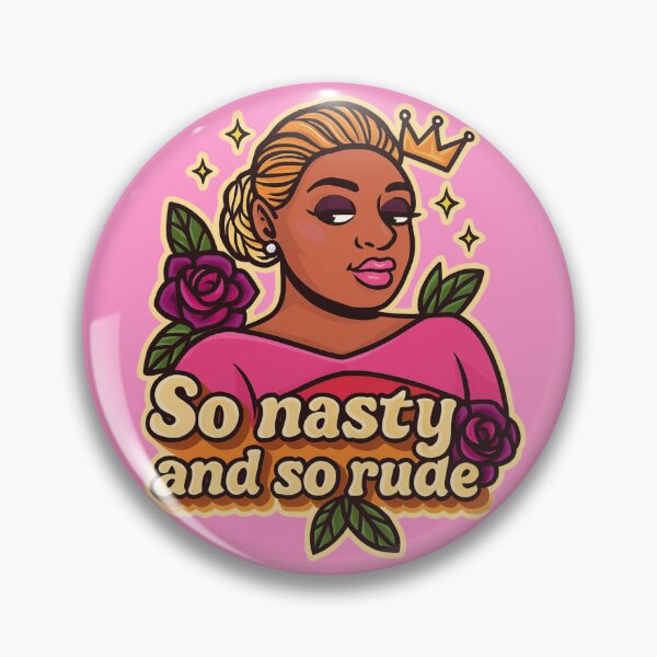 Item preview, So Nasty and So Rude – Iconic RHOA NeNe Leakes Quote Art designed and sold by GirlyPopped.