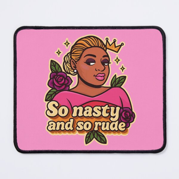 Item preview, So Nasty and So Rude – Iconic RHOA NeNe Leakes Quote Art designed and sold by GirlyPopped.