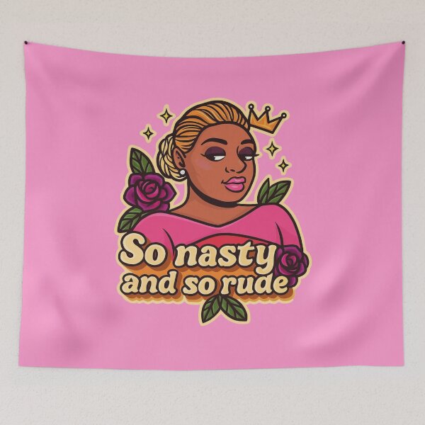 Item preview, So Nasty and So Rude – Iconic RHOA NeNe Leakes Quote Art designed and sold by GirlyPopped.