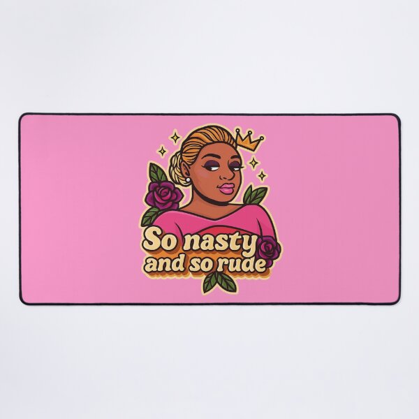Item preview, So Nasty and So Rude – Iconic RHOA NeNe Leakes Quote Art designed and sold by GirlyPopped.