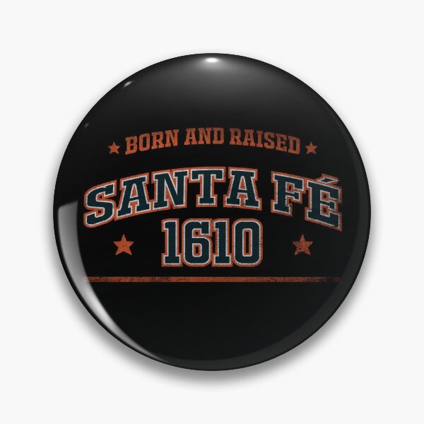 Item preview, Santa Fé, born and raised designed and sold by HB Shirts.