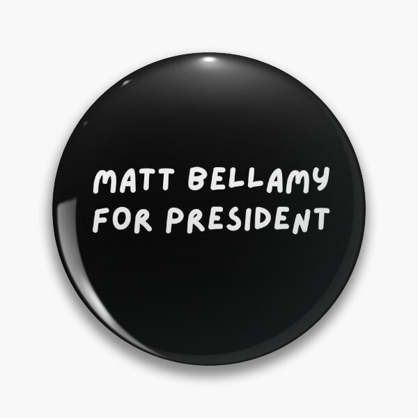 Item preview, Matt Bellamy for President designed and sold by wellcursedgoods.
