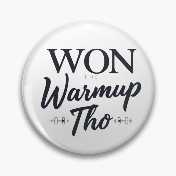 Item preview, Won the Warmup Tho designed and sold by MoGhoine.
