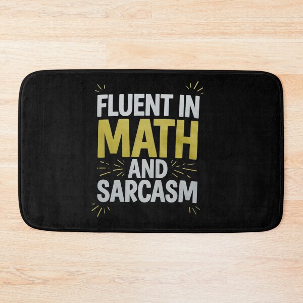Item preview, Fluent in Math and Sarcasm Teacher  designed and sold by lilLilaBatArt.
