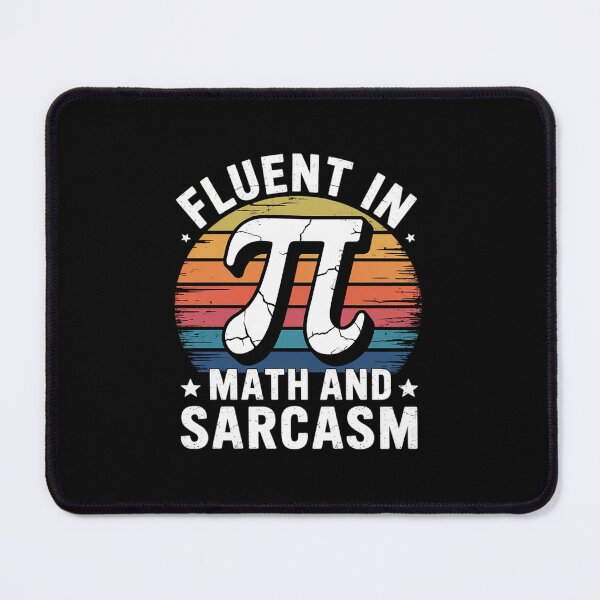 Item preview, Fluent in Pi Math and Sarcasm , Nerdy Math Humor designed and sold by lilLilaBatArt.